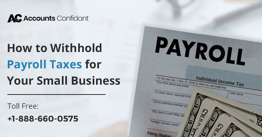How to Withhold Payroll Taxes