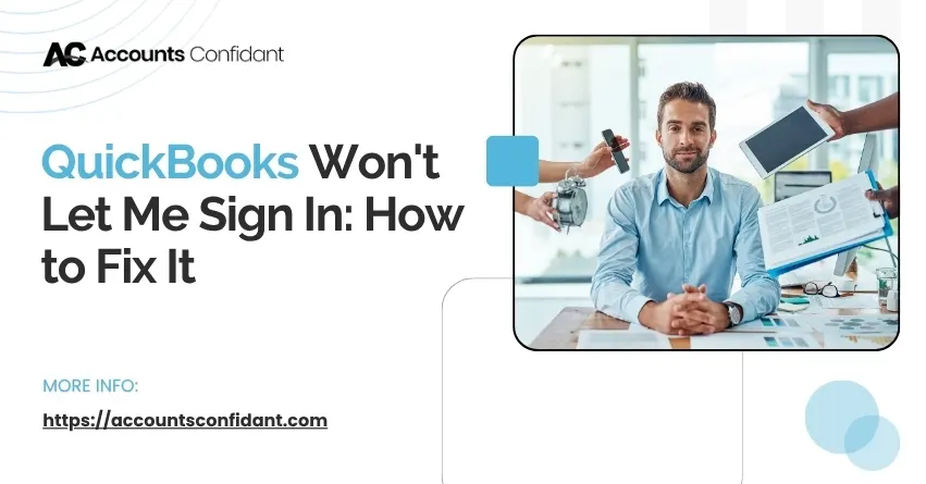 QuickBooks Won't Let Me Sign In? A Complete Guide to Fix Login Problems and Regain Access